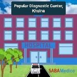 Popular Diagnostic Center, Khulna